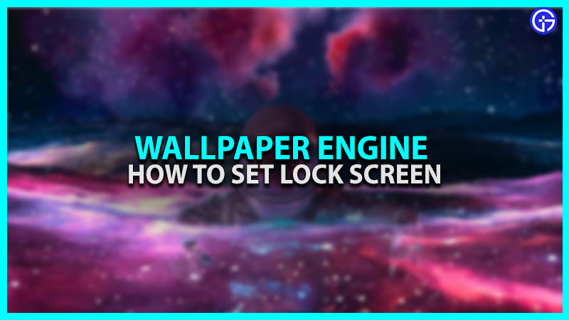 Set lock screen wallpaper engine