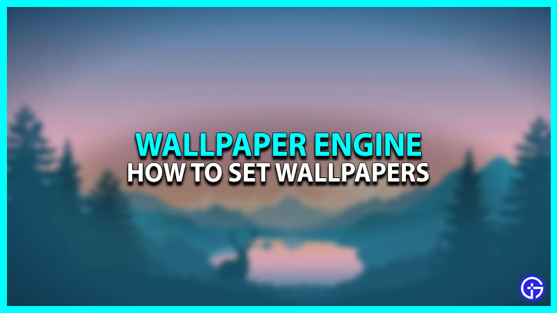 set wallpaper wallpaper engine
