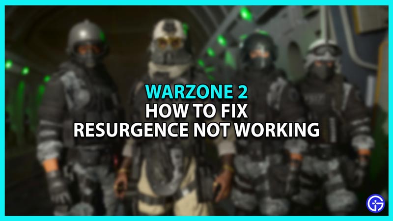 How to fix warzone 2 resurgence not working