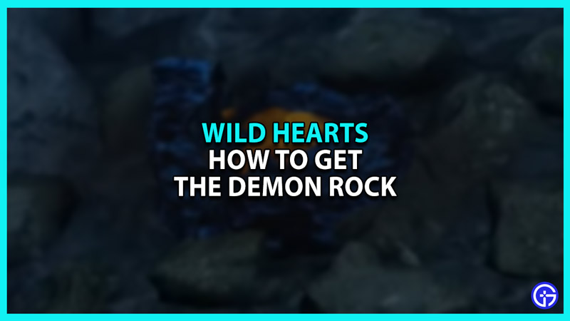 How to Find Demon Rock in Wild Hearts