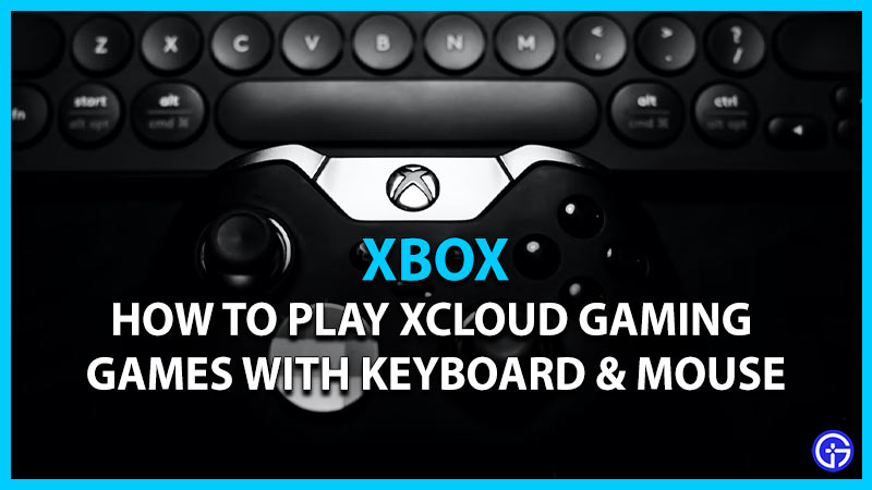 xbox cloud gaming keyboard and mouse