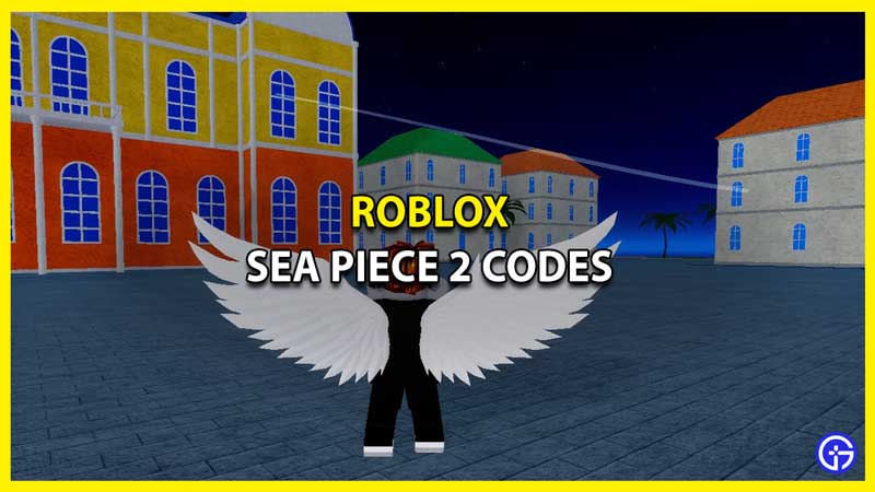 All Active Sea Piece 2 Codes