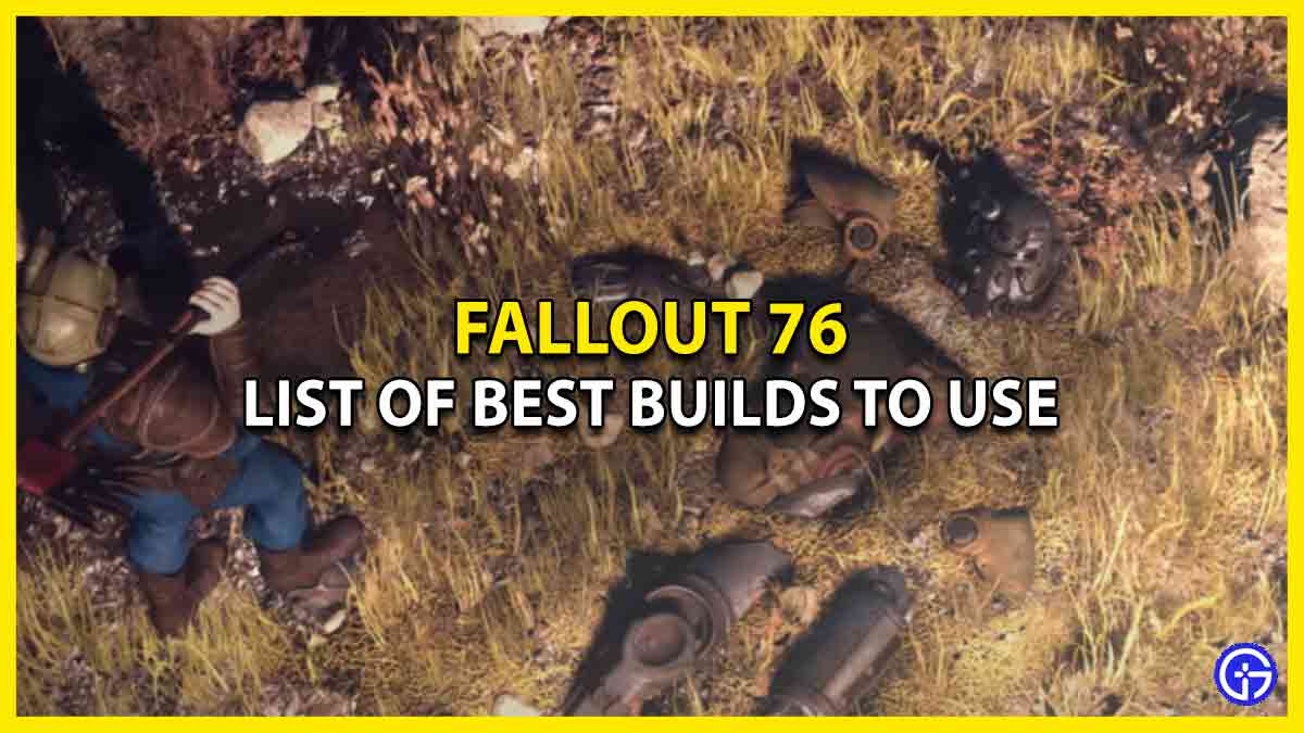 All Best Fallout 76 Builds Top Picks