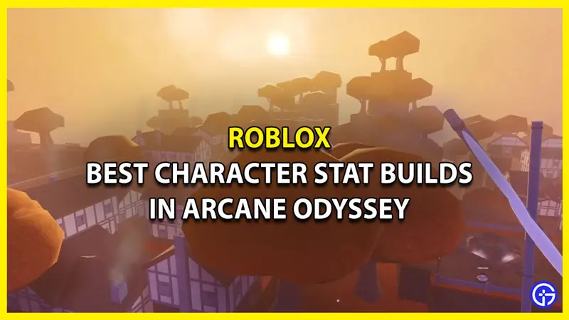 Best Character Stat Builds in Arcane Odyssey