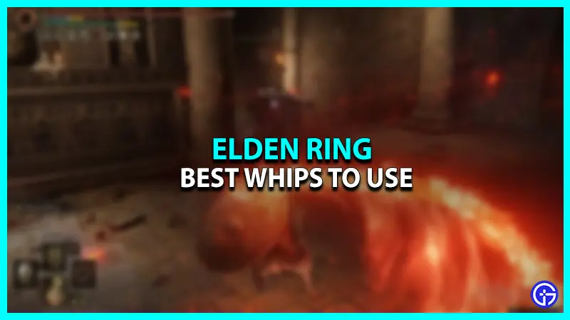 Which is the Best Whip in Elden Ring?