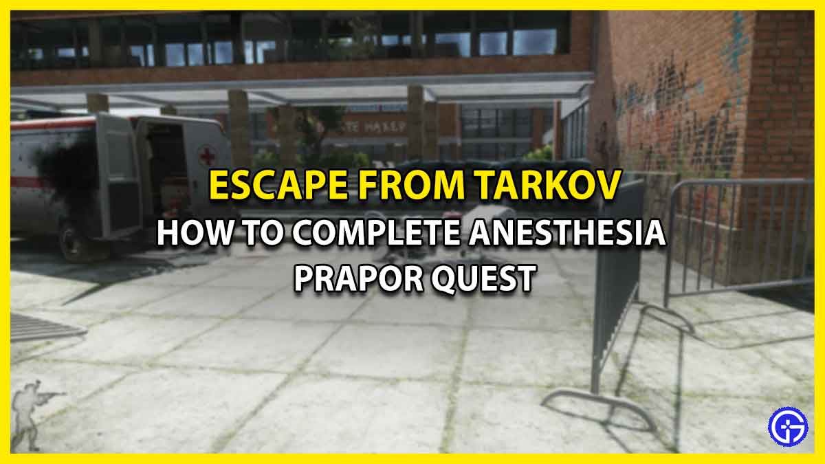 Complete Anesthesia Prapor Quest In Escape From Tarkov