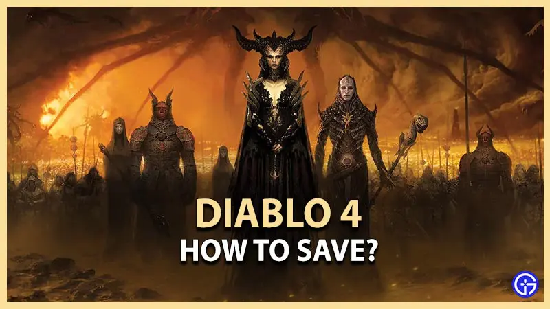 Diablo 4: How To Save Progress