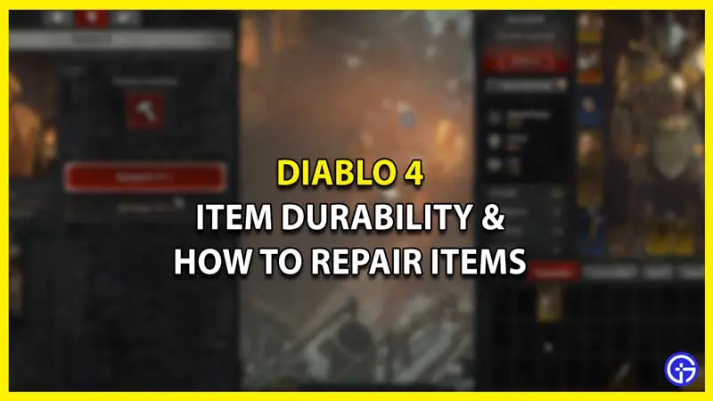 Diablo 4 Item Durability & How To Repair Items