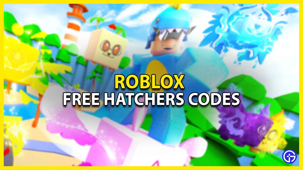 Free Hatchers Codes Roblox Are There Any