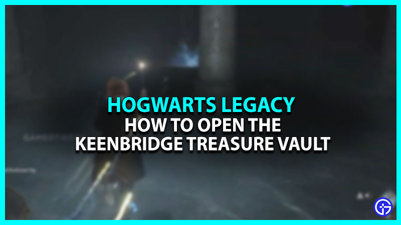 Hogwarts Legacy Keenbridge Treasure Vault: How To Unlock It?