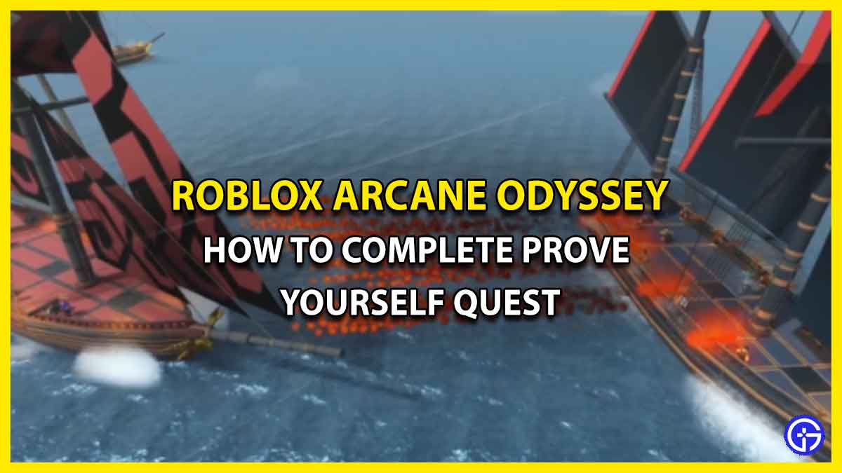 How To Finish Prove Yourself Quest In Roblox Arcane Odyssey