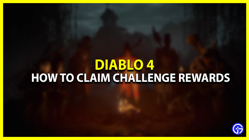 How to Claim Challenge Rewards in Diablo 4?