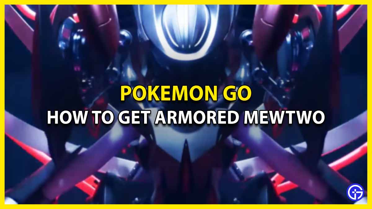 Pokemon Go Armored Mewtwo  Armored Mewtwo release date - GameRevolution