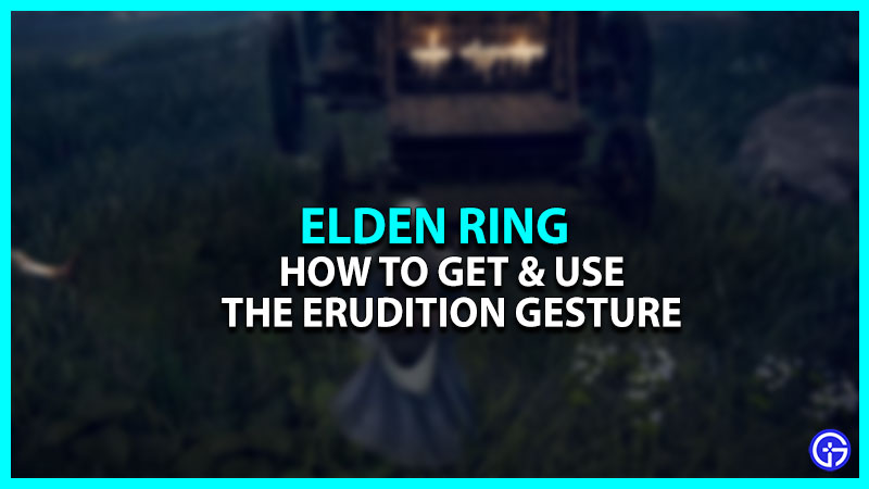 How to Get the Erudition Emote in Elden Ring