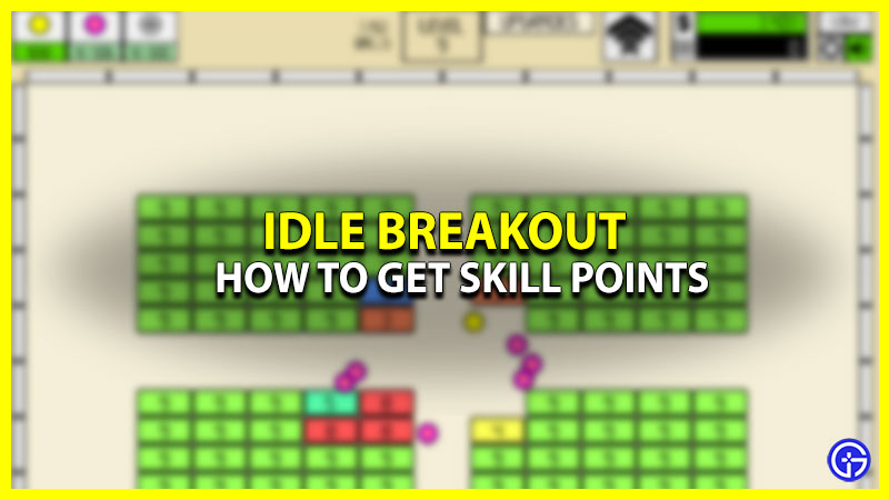 How to Earn Skill Points in Idle Breakout