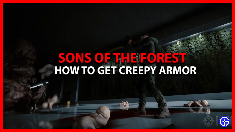 How To Get The Creepy Armor In Sons Of The Forest