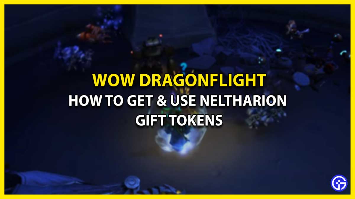 How To Get & Use Neltharion Gift Tokens In World Of Warcraft wow