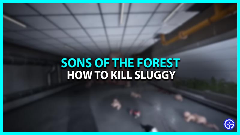 How To Kill The Sluggy In Sons Of The Forest