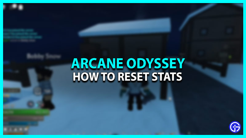 How to Reset Stats in Roblox Arcane Odyssey
