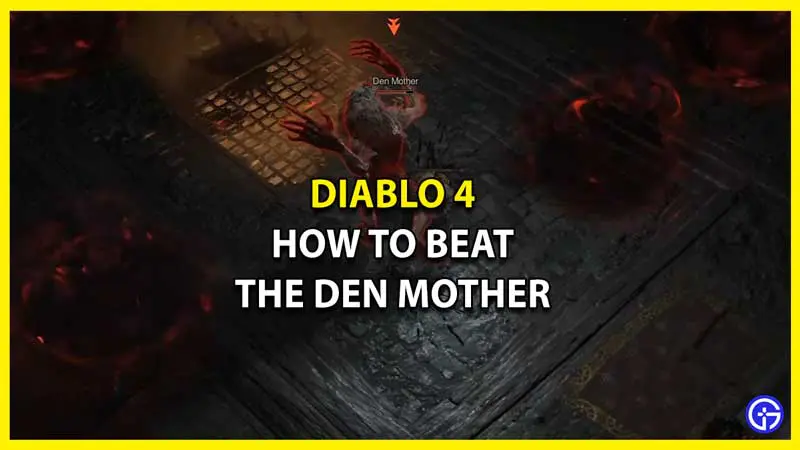 How to Beat the Den Mother in Diablo 4