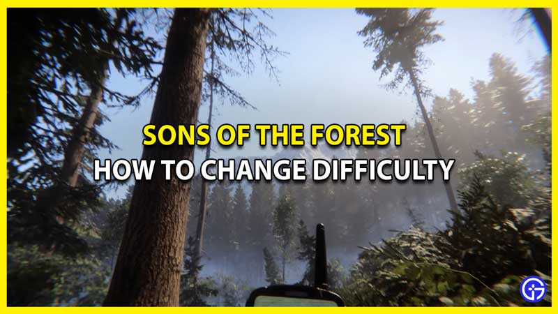 How to Change Difficulty Level in Sons of the Forest