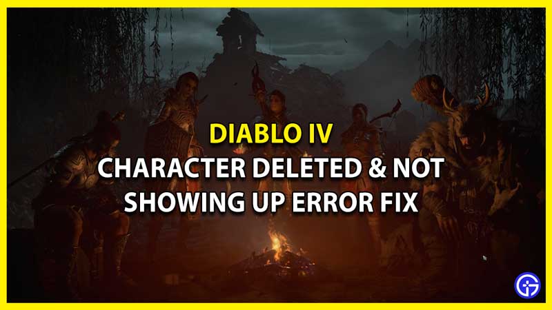 How to Fix Diablo 4 Character Deleted & Not Showing Up Error