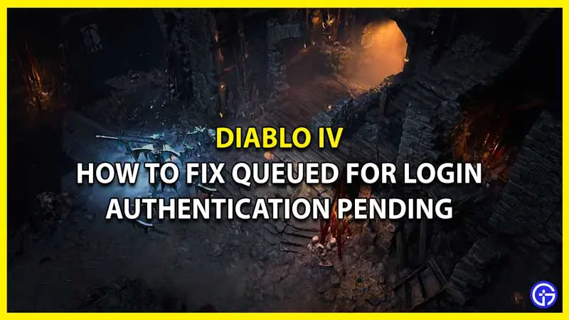 How to Fix Queued for Login Authentication Pending Error in Diablo 4