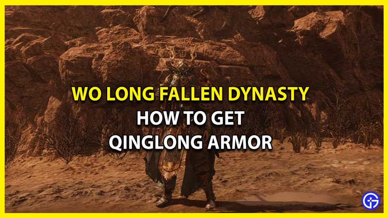 How to Get Qinglong Armor in Wo Long Fallen Dynasty