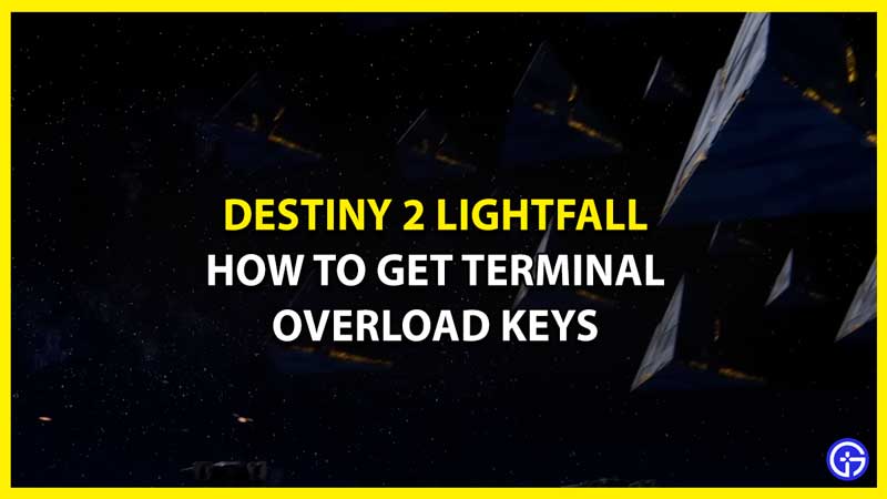 How to Get Terminal Overload Keys in Destiny 2 Lightfall