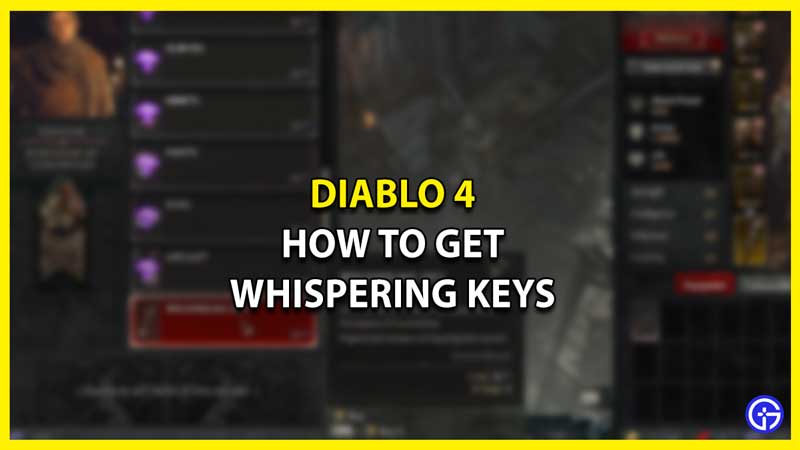 How to Get Whispering Keys in Diablo 4