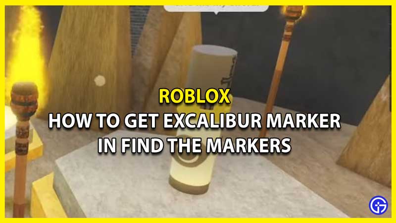 How to Get the Excalibur Marker in Find the Markers