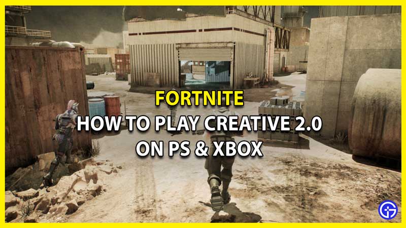 How to Play Fortnite Creative 2.0 on Console