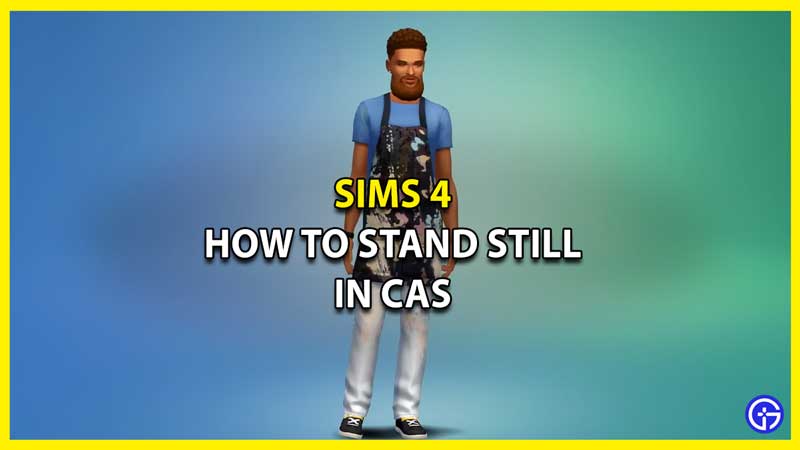 How to Stand Still in CAS in Sims 4