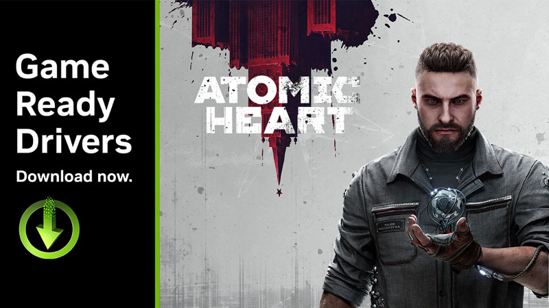 NVIDIA Game Ready Driver for Atomic Heart