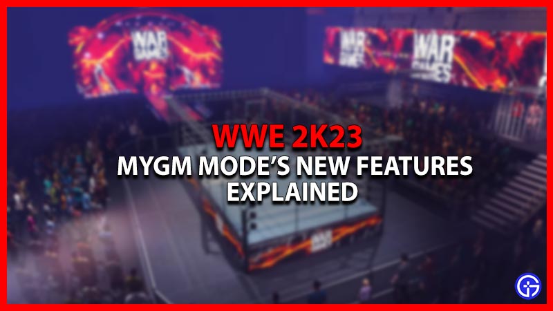 WWE 2K23 MyGM Mode New Features Explained
