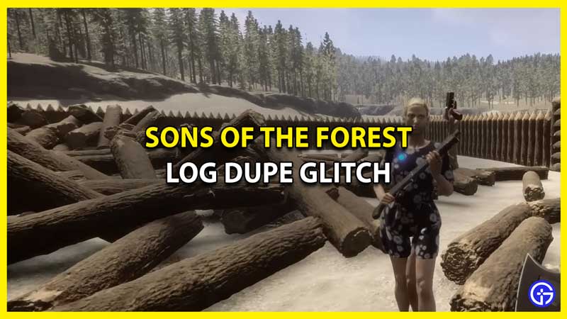 What is Sons of the Forest Log Dupe Glitch