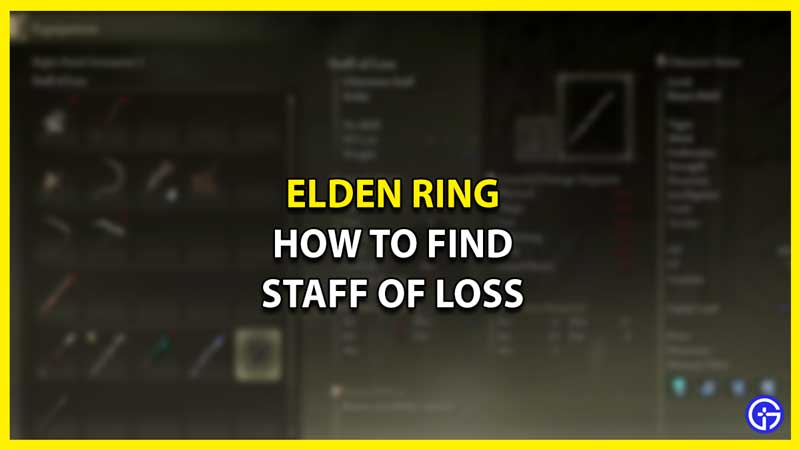 Where to Find Staff of Loss in Elden Ring