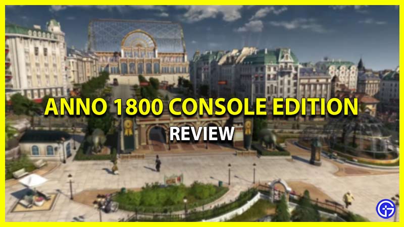 anno 1800 console edition review