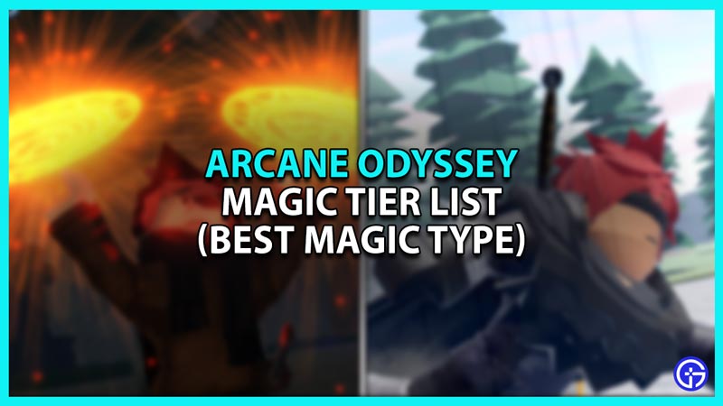 Roblox Arcane Odyssey Best Magic Type Tier List
