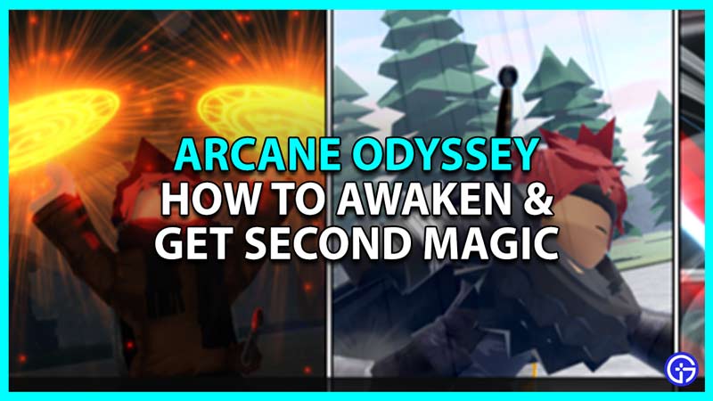 how to awaken and get second magic in arcane odyssey