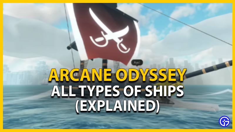 arcane odyssey ships guide roblox