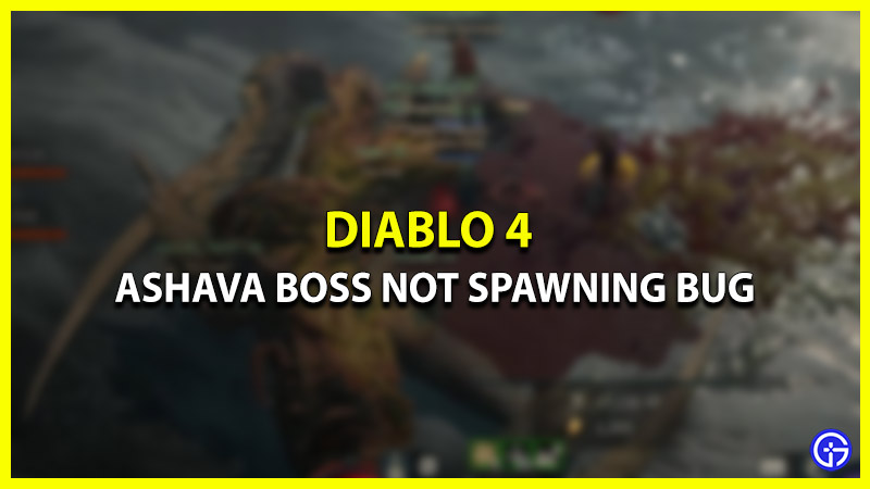 ashava boss not spawning bug diablo 4
