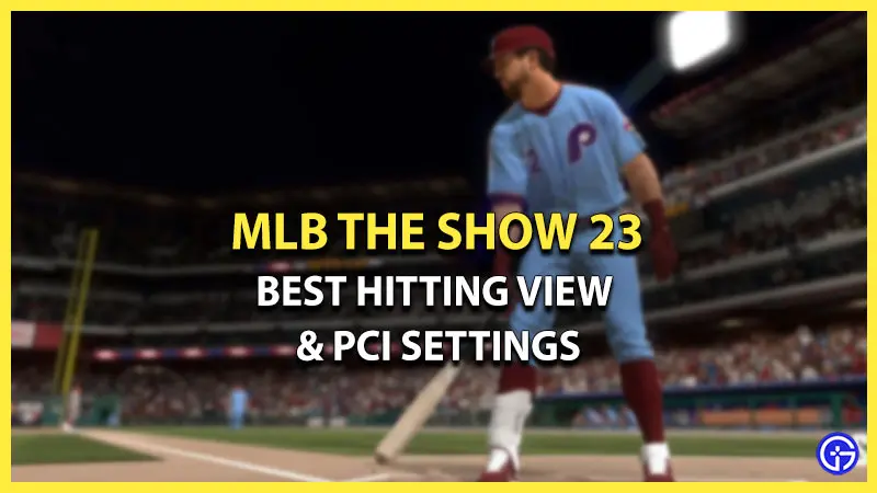 best hitting view pci settings mlb the show 23