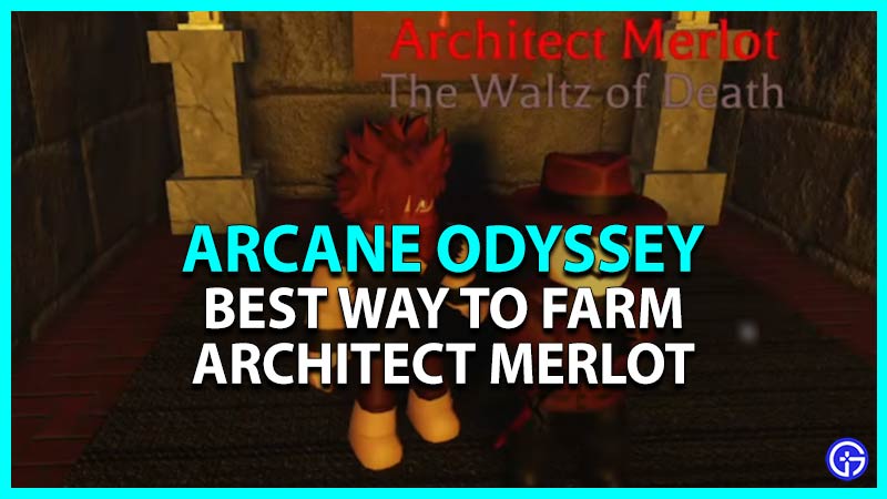 best way farm architect merlot arcane odyssey