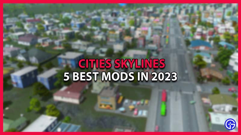 best city skylines mods