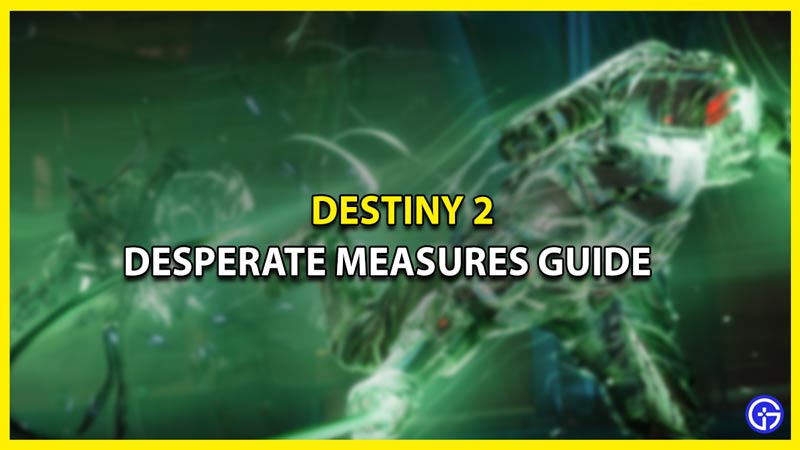 destiny 2 desperate measures guide