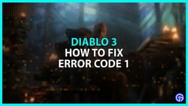 How to Fix Error Code 1 in Diablo 3