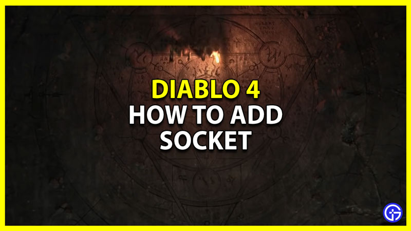 how to add socket in diablo 4