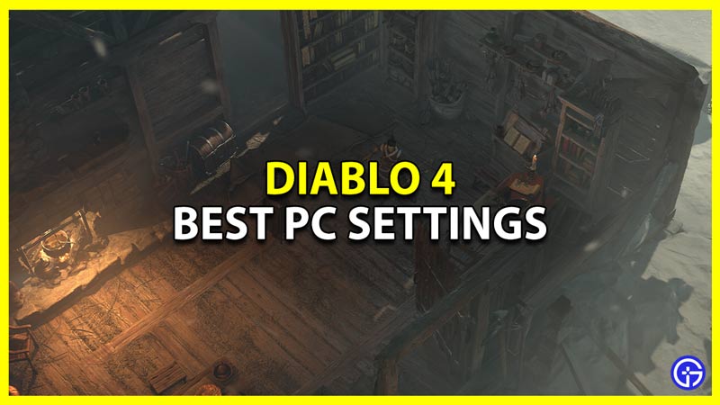 diablo 4 best pc settings to boost performance and fps