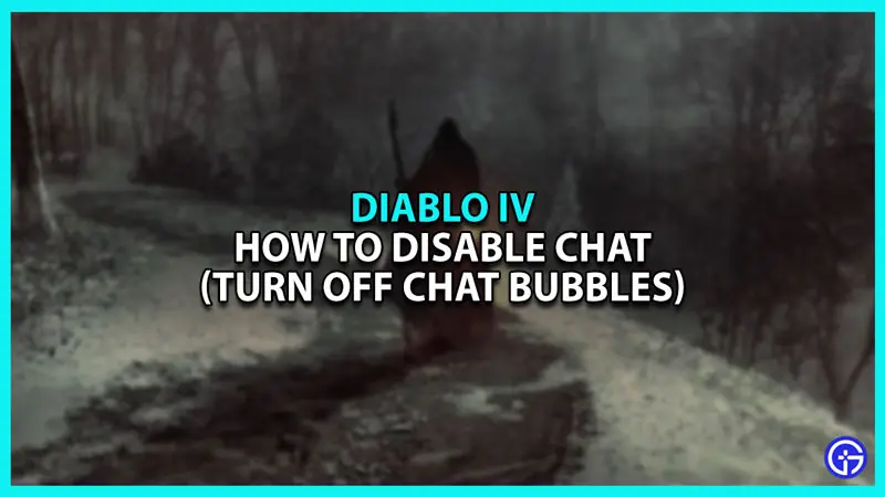 How to Disable Chat Bubbles in Diablo 4